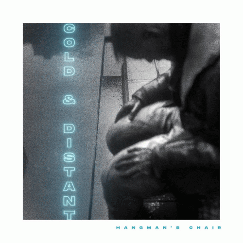 Hangman's Chair : Cold & Distant